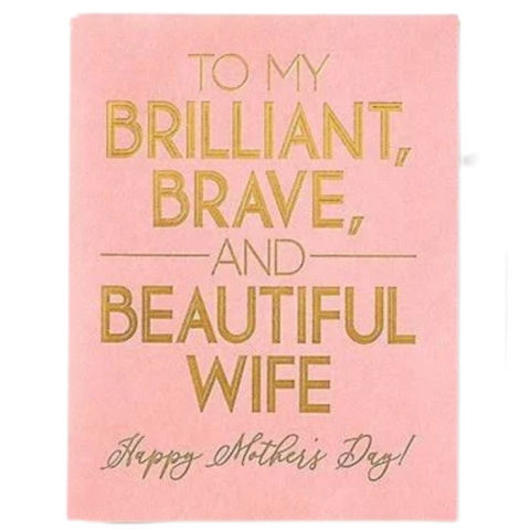Waste Not Paper: Brilliant Brave Beautiful Wife Card