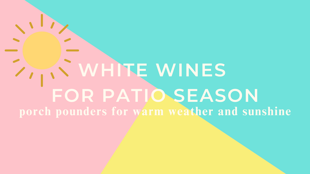 White Wines for Patio Season