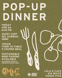 Ommi Vegan Pop Up Dinner at Lola's Cafe