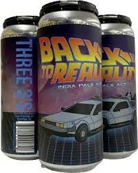 Three 3's Back to Reality IPA 4pk Can