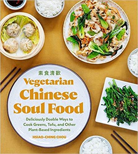 Vegetarian Chinese Soul Food Cookbook