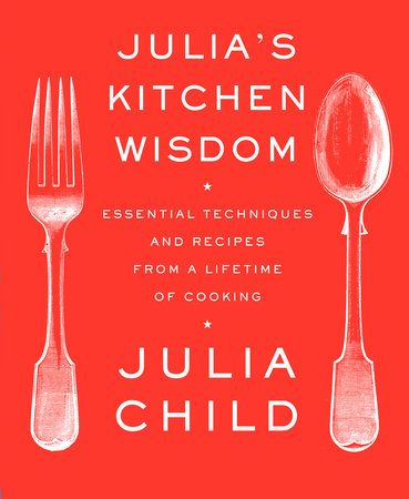 Julia's Kitchen Wisdom Book