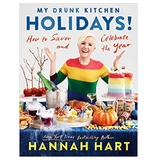 My Drunk Kitchen Holidays Cookbook