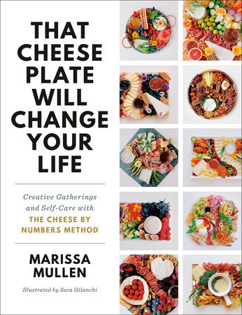 That Cheese Plate Will Change Your Life Book
